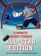 5-Minute Hockey Stories: All-Star Edition di Peter Norman edito da COLLINS