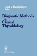 Diagnostics Methods in Clinical Thyroidology edito da Springer New York