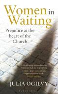 Women in Waiting di Julia Ogilvy edito da Bloomsbury Publishing PLC
