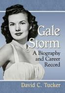 Gale Storm di David C. Tucker edito da McFarland