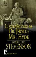 El Extrano Caso de Dr. Jekyll y Mr. Hyde di Robert Louis Stevenson edito da Createspace