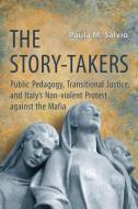 The Story-Takers di Paula M. Salvio edito da University of Toronto Press