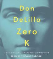 Zero K di Don DeLillo edito da Simon & Schuster Audio