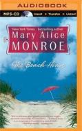 The Beach House di Mary Alice Monroe edito da Brilliance Audio