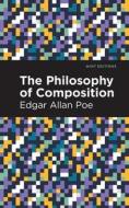 The Philosophy of Composition di Edgar Allan Poe edito da MINT ED