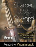 SHARPER THAN A TWO-EDGED SWORD WORKBOOK: di ANDREW WOMMACK edito da LIGHTNING SOURCE UK LTD