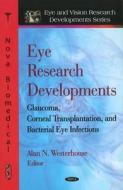 Eye Research Developments di Alan N. Ed Westerhouse edito da Nova Science Publishers Inc