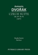 Czech Suite, Op.39 / B.93 di Antonin Dvorak edito da Petrucci Library Press