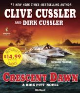 Crescent Dawn di Clive Cussler, Dirk Cussler edito da Penguin Audiobooks