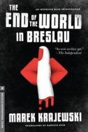The End of the World in Breslau di Marek Krajewski edito da Melville House Publishing