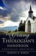The Young Theologian's Handbook di Darryl E. Riden edito da XULON PR