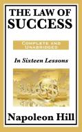 The Law of Success: In Sixteen Lessons di Napoleon Hill edito da WILDER PUBN