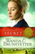 A Sister's Secret di Wanda E. Brunstetter edito da Barbour Publishing