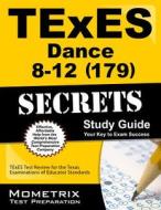 TExES (179) Dance 8-12 Exam Secrets: TExES Test Review for the Texas Examinations of Educator Standards edito da Mometrix Media LLC