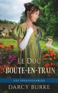 Le Duc Boute-en-train di Darcy Burke edito da Zealous Quill Press