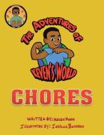 The Adventures of Keven's World: Chores di Keven Pugh edito da XLIBRIS US