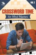 Crossword Time for Mind Masters Vol 2 di Speedy Publishing Llc edito da Speedy Publishing LLC