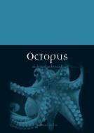 Octopus di Richard Schweid edito da Reaktion Books