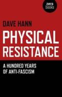 Physical Resistance di Dave Hann edito da John Hunt Publishing