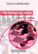 The Trompowsky Attack: Move by Move di Cyrus Lakdawala edito da Everyman Chess