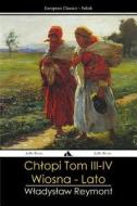 Ch Opi - Tom III - IV: Wiosna - Lato di W. Adys Aw Reymont edito da Jiahu Books