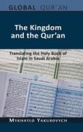 The Kingdom and the Qur'an di Mykhaylo Yakubovych edito da Open Book Publishers