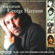 Maximum George Harrison: The Unauthorised Biography of George Harrison di Keith Rodway edito da Chrome Dreams