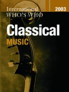 International Who's Who In Classical Music/popular Music 2003 Set edito da Taylor & Francis Ltd
