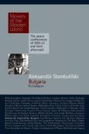 Aleksandur Stamboliiski: Bulgaria di R. J. Crampton edito da Haus Publishing