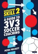 Developing Skill 2 di Prickett Peter Prickett edito da Bennion Kearny Limited