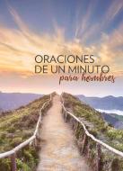 Oraciones de Un Minuto Para Hombres / One Minute Prayers for Men di Harvest House Publishers edito da ORIGEN