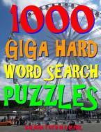 1000 Giga Hard Word Search Puzzles: Fun Way to Improve Your IQ di Kalman Toth M. a. M. Phil edito da Createspace Independent Publishing Platform