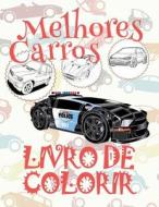 ✌ Melhores Carros ✎ Livro de Colorir 5 Anos ✎ Voitures Livre de Coloriage Pour Les Garcons ✍ (Portuguese Edition): ✌best di Kids Creative Portugal edito da Createspace Independent Publishing Platform