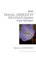 Travail, Chomage Et Esclavage edito da Books On Demand