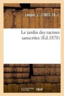 Le Jardin Des Racines Sanscrites di Leupol-L edito da Hachette Livre - BNF