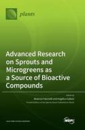 Advanced Research on Sprouts and Microgreens as a Source of Bioactive Compounds edito da MDPI AG