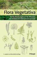 Flora Vegetativa di Stefan Eggenberg, Adrian Möhl edito da Haupt Verlag AG
