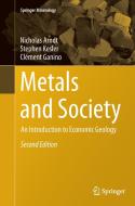 Metals and Society di Nicholas Arndt, Clément Ganino, Stephen Kesler edito da Springer International Publishing