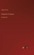 Peregrine's Progress di Jeffery Farnol edito da Outlook Verlag