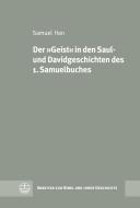 Der »Geist« in den Saul- und Davidgeschichten des 1. Samuelbuches di Samuel Han edito da Evangelische Verlagsansta