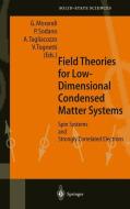 Field Theories for Low-Dimensional Condensed Matter Systems di Giuseppe Morandi, G. Morandi, P. Sodano edito da Springer Berlin Heidelberg