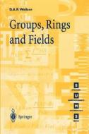 Groups, Rings and Fields di David A. R. Wallace edito da Springer London