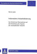 Indonesiens Industrialisierung di Bernd Laber edito da Lang, Peter GmbH
