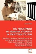 THE ADJUSTMENT OF TRANSFER STUDENTS IN FOUR YEAR COLLEGE di Maureen Linton edito da VDM Verlag Dr. Müller e.K.
