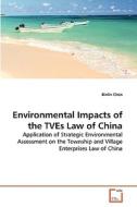 Environmental Impacts of the TVEs Law of China di Binlin Chen edito da VDM Verlag