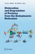 Dislocation and Degradation of Proteins from the Endoplasmic Reticulum edito da Springer Berlin Heidelberg