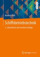 Schiffsbetriebstechnik di Manfred Pfaff edito da Springer-Verlag GmbH