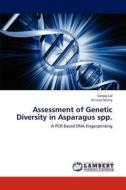 Assessment of Genetic Diversity in Asparagus spp. di Sanjay Lal, Kinnari Mistry edito da LAP Lambert Academic Publishing