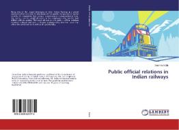 Public official relations in Indian railways di Sushma Nalla edito da LAP Lambert Academic Publishing