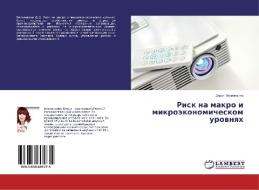 Risk na makro i mikrojekonomicheskom urovnyah di Dar'ya Vesnyankina edito da LAP Lambert Academic Publishing